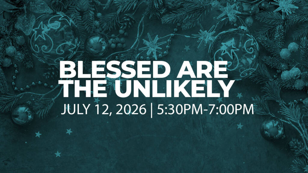 Blessed Are the Unlikely